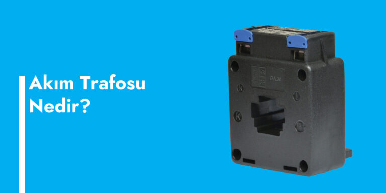 Akım Trafosu Nedir? Akım trafosu nedir ve ne işe yarar konulu blog yazısı