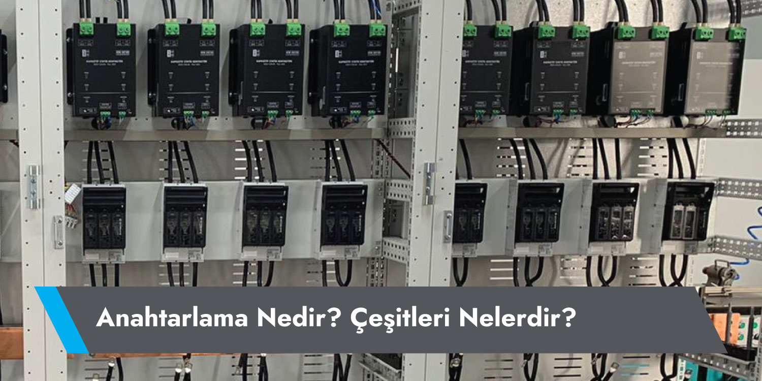 grup-arge-anahtarlama-nedir-cesitleri-nelerdir